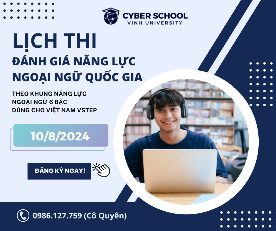 Thông báo về Kế hoạch thi và cấp chứng chỉ tiếng Anh Khung NLNN 6 bậc dùng cho Việt Nam đợt thi 10/8/2024 tại Trường Đại học Vinh