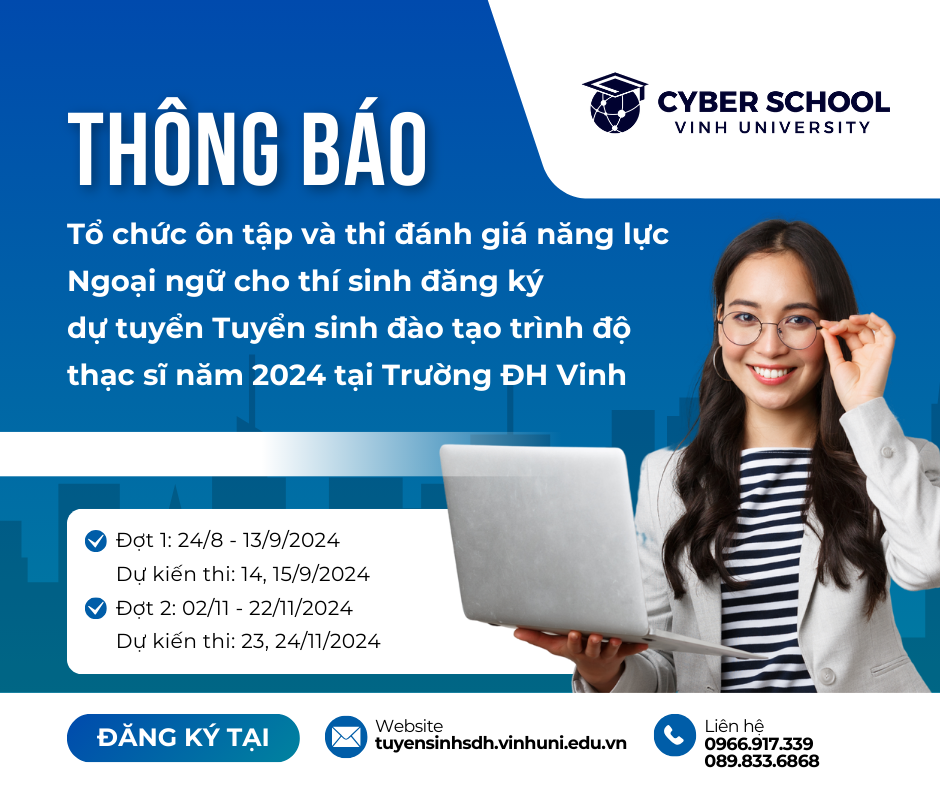  THÔNG BÁO Về việc tổ chức ôn tập và thi ĐGNLNN cho thí sinh đăng ký dự tuyển Tuyển sinh đào tạo trình độ thạc sĩ năm 2024 tại Trường Đại học Vinh